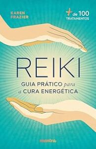 reiki e um guia prático de cura energética